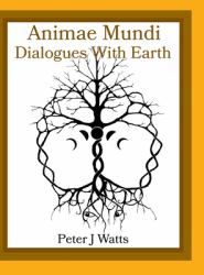 Animae Mundi Dialogues with Earth Hardcover