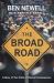 The Broad Road : A Story of Two Paths of Eternal Consequence