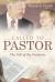 Called to Pastor : The Gift of the Pastorate