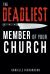 The Deadliest Member of Your Church The Deadliest Member of Your Church