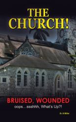 The Church! : Bruised, Wounded Oops... ssshhh, What's Up?!