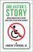 One Victor's Story : Moving from Victim to Victory When Facing a Devastating Diagnosis