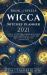 Wicca Book of Spells Witches' Planner 2021 : A Wheel of the Year Grimoire with Moon Phases, Astrology, Magical Crafts, and Magic Spells for Wiccans and Witches