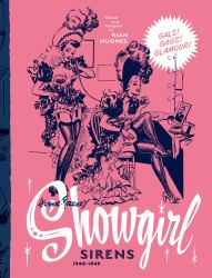 Arthur Ferrier's Showgirl Sirens 1940-1949 : Gals! Gags! Glamour!