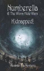 Numberella and the Worm Hole Wars - Kidnapped!