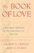 The Book of Love : A Treasury Inspired by the Greatest of Virtues The Book of Love : A Treasury Inspired by the Greatest of Virtues