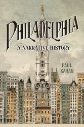 Philadelphia : A Narrative History