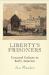 Liberty's Prisoners : Carceral Culture in Early America