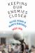 Keeping Our Enemies Closer : Political Dialogue in Polarized Democracies