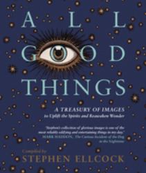 All Good Things : Uplifting Art for Troubling Times