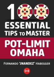 100 Essential Tips to Master Pot-Limit Omaha