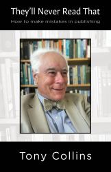 They'll Never Read That : How to Make Mistakes in Publishing