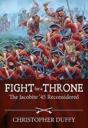 Fight for a Throne : The Jacobite '45 Reconsidered