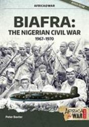 Biafra : The Nigerian Civil War, 1967-1970