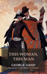 This Woman, This Man : Elle Et Lui (Dedalus European Classics)