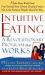 Intuitive Eating : A Revolutionary Program That Works
