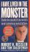 I Have Lived in the Monster : Inside the Minds of the World's Most Notorious Serial Killers