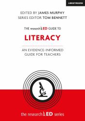 The ResearchED Guide to Literacy: an Evidence-Informed Guide for Teachers
