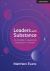 Leaders with Substance : An Antidote to Leadership Genericism in Schools