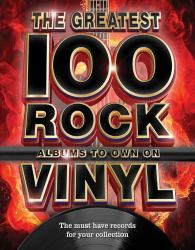 The 100 Greatest Rock Albums to Own on Vinyl