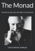 The Monad : And Other Essays upon the Higher Consciousness