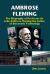 Ambrose Fleming : The Biography of Professor Sir John Ambrose Fleming, the Father of Electronic Technology
