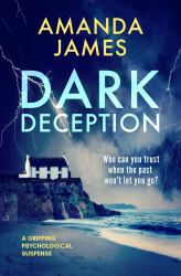 Dark Deception : A Gripping Psychological Suspense