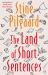 The Land of Short Sentences The Land of Short Sentences