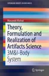 Theory, Formulation and Realization of Artifacts Science : 3MandI-Body System