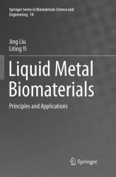 Liquid Metal Biomaterials : Principles and Applications