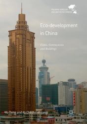 Eco-Development in China : Cities, Communities and Buildings