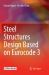 Steel Structures Design Based on Eurocode 3