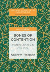 Bones of Contention : Muslim Shrines in Palestine