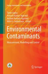Environmental Contaminants : Measurement, Modelling and Control