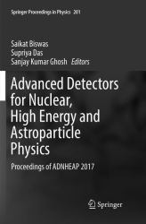 Advanced Detectors for Nuclear, High Energy and Astroparticle Physics : Proceedings of ADNHEAP 2017