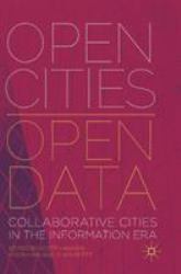 Open Cities - Open Data : Collaborative Cities in the Information Era