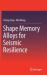 Shape Memory Alloys for Seismic Resilience