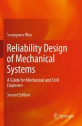 Reliability Design of Mechanical Systems : A Guide for Mechanical and Civil Engineers