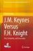 J. M. Keynes Versus F. H. Knight : Risk, Probability, and Uncertainty