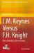 J. M. Keynes Versus F. H. Knight : Risk, Probability, and Uncertainty