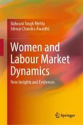Women and Labour Market Dynamics : New Insights and Evidences