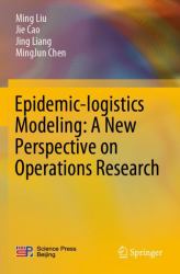Epidemic-Logistics Modeling: a New Perspective on Operations Research