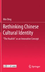 Rethinking Chinese Cultural Identity : The Hualish As an Innovative Concept