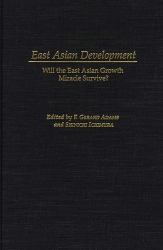 East Asian Development: Will the East Asian Growth Miracle Survive?