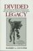 Divided Legacy : The Conflict Between Homoeopathy and the American Medical Association