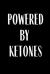 Powered by Ketones : Funny Meal Planner Notebook Book Tracker Plan Meals Daily Weekly Monthly 52 Week Food Diary Log Journal Calendar Macro Meal Prep and Planning Grocery Shopping List Stripes