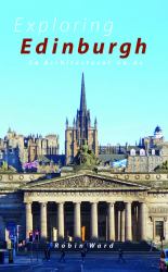 Exploring Edinburgh : Six Tours of the City and Its Architecture