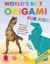 World's Best Origami for Kids : Learn How to Make Dinosaurs, Animals, Cars and More... with Origmai Paper Included!