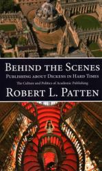 Behind the Scenes: Publishing about Dickens in Hard Times : The Culture and Politics of Academic Publishing
