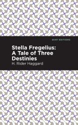 Stella Fregelius : A Tale of Three Destinies
